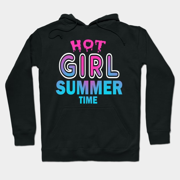 Hot Girl Summer Time Funny Summer Vacation Shirts For Girl Hoodie by YasOOsaY